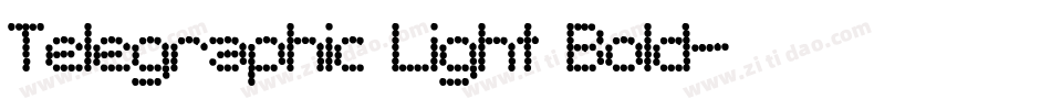 Telegraphic Light Bold字体转换